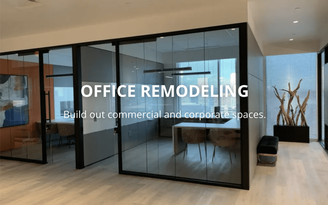 Office Remodeling Construction Company